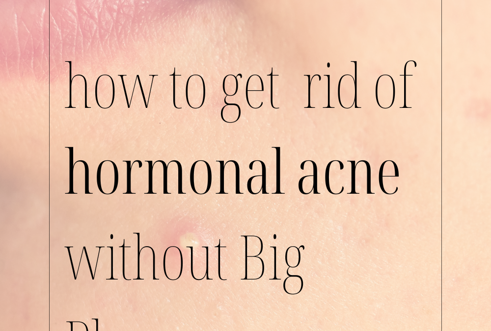 How to Get Rid of Hormonal Acne?